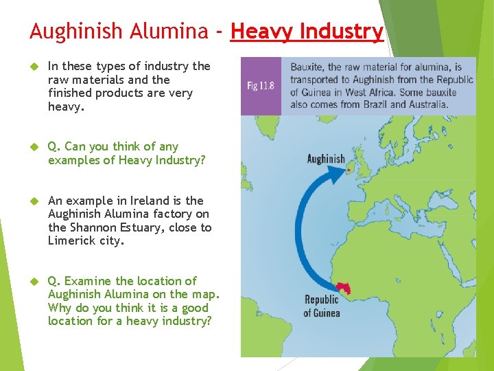 Aughinish Alumina - Heavy Industry In these types of industry the raw materials and