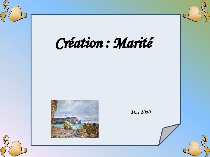 Création : Marité Mai 2010 