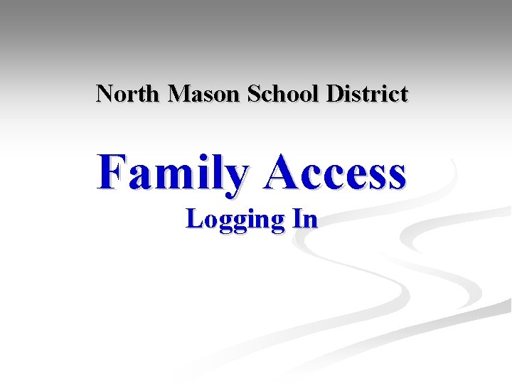 North Mason School District Family Access Logging In 