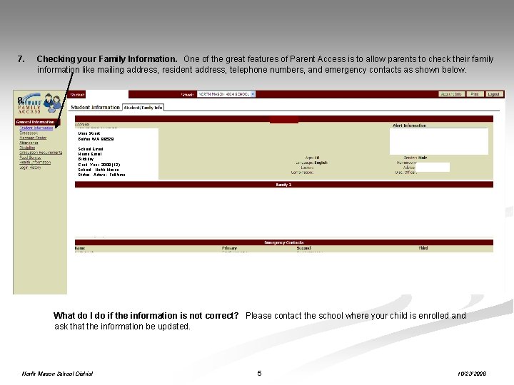 7. Checking your Family Information. One of the great features of Parent Access is