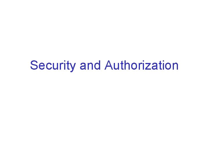 Security and Authorization 