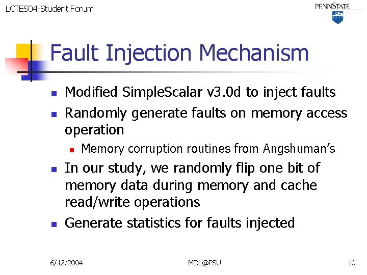 LCTES 04 -Student Forum Fault Injection Mechanism n n Modified Simple. Scalar v 3.