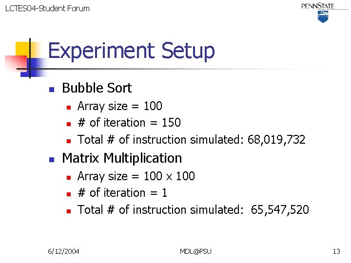 LCTES 04 -Student Forum Experiment Setup n Bubble Sort n n Array size =