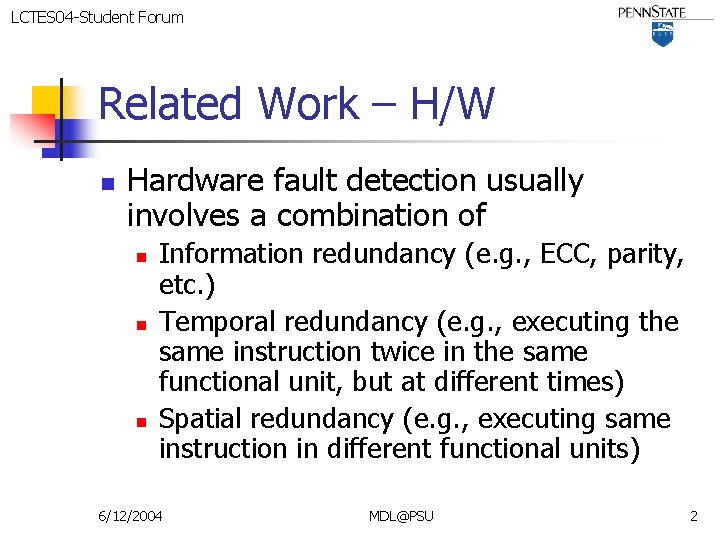 LCTES 04 -Student Forum Related Work – H/W n Hardware fault detection usually involves