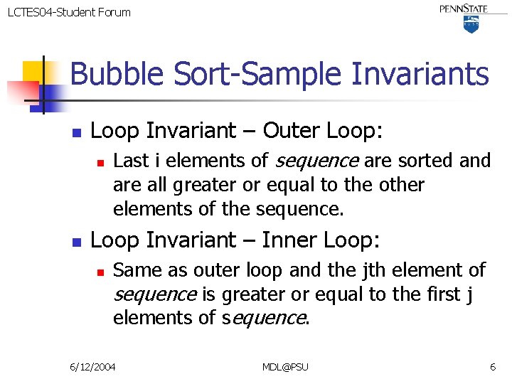 LCTES 04 -Student Forum Bubble Sort-Sample Invariants n Loop Invariant – Outer Loop: n