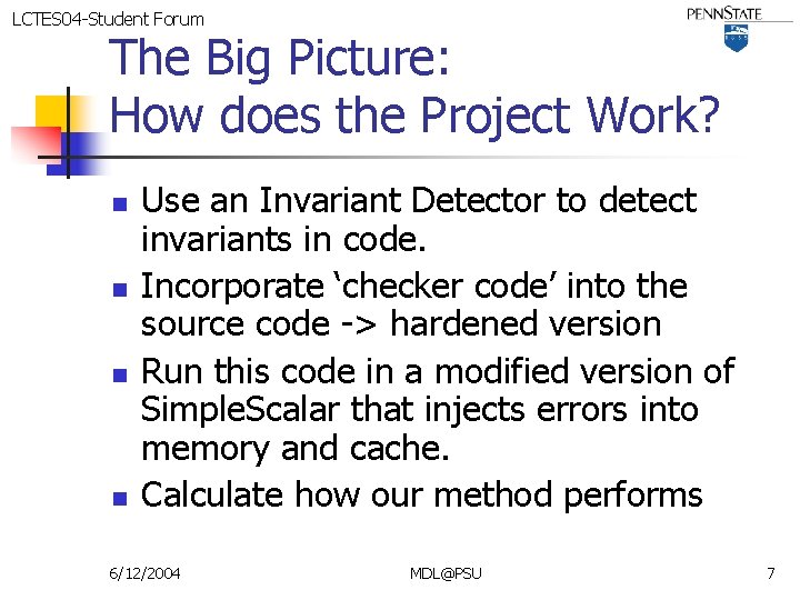 LCTES 04 -Student Forum The Big Picture: How does the Project Work? n n