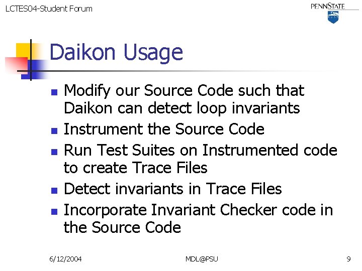 LCTES 04 -Student Forum Daikon Usage n n n Modify our Source Code such