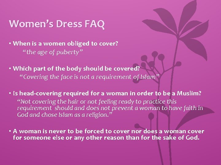 Women’s Dress FAQ • When is a women obliged to cover? “the age of