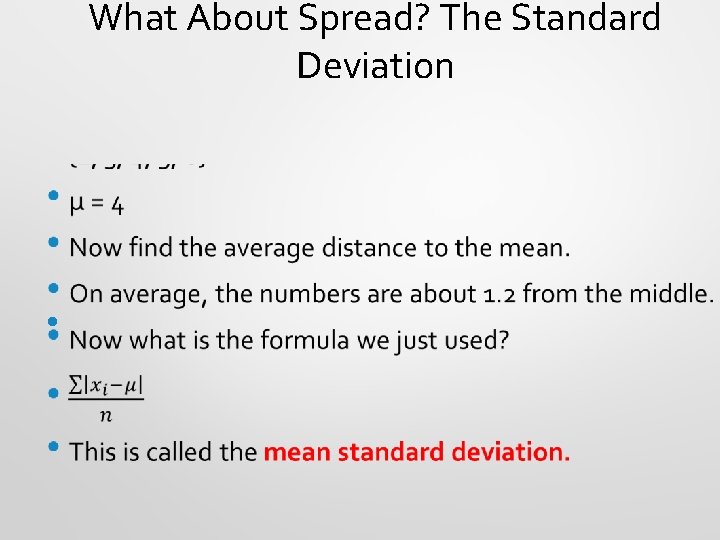 What About Spread? The Standard Deviation • 