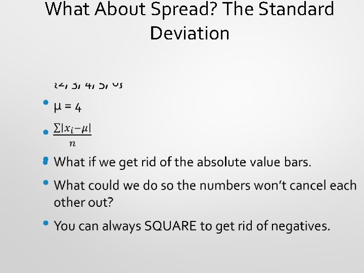 What About Spread? The Standard Deviation • 