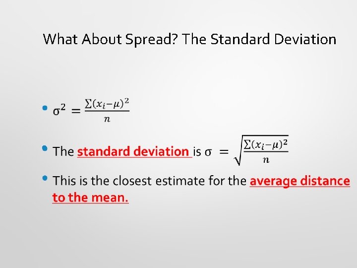 What About Spread? The Standard Deviation • 