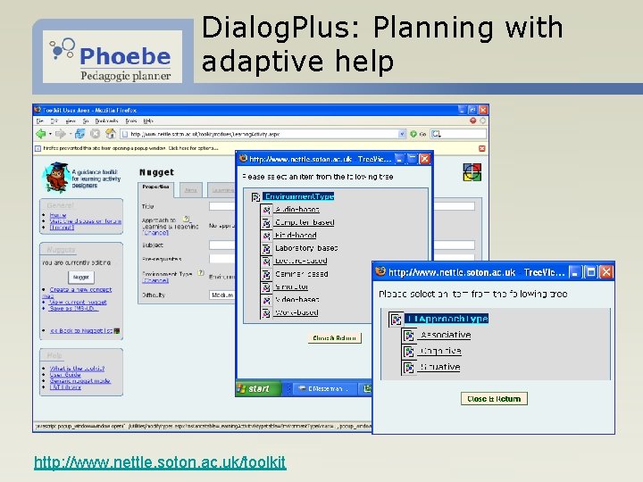 Dialog. Plus: Planning with adaptive help http: //www. nettle. soton. ac. uk/toolkit 