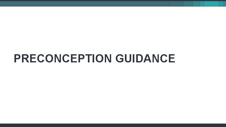 PRECONCEPTION GUIDANCE 