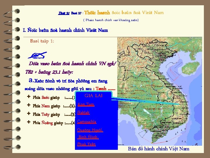 Tieát 31 - Baøi 27 : Thöïc haønh ñoïc baûn ñoà Vieät Nam (
