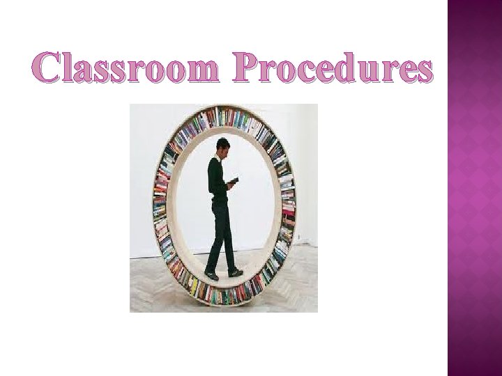 Classroom Procedures 