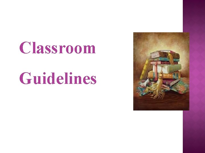Classroom Guidelines 