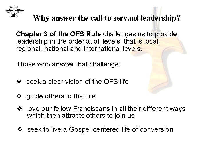 Why answer the call to servant leadership? Chapter 3 of the OFS Rule challenges