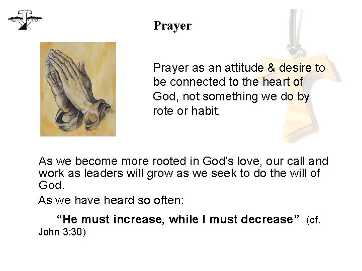 Prayer as an attitude & desire to be connected to the heart of God,