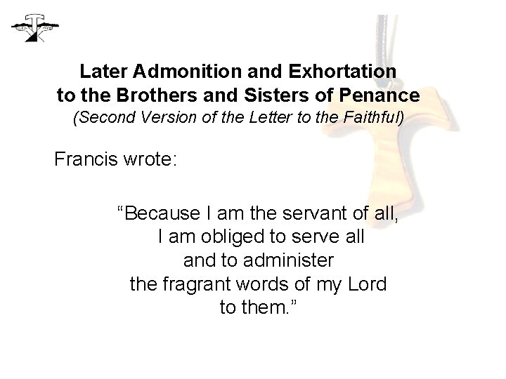 Later Admonition and Exhortation to the Brothers and Sisters of Penance (Second Version of