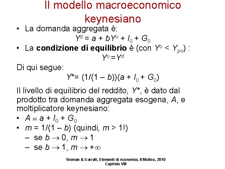 Il modello macroeconomico keynesiano • La domanda aggregata è: Yd = a + b.