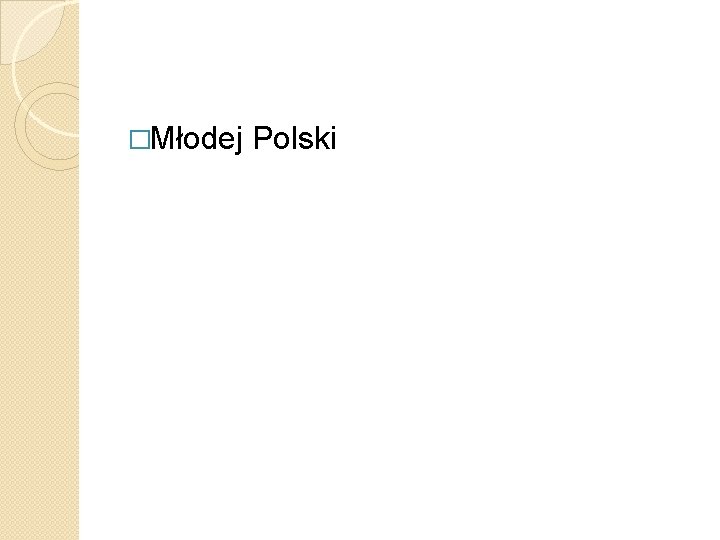 �Młodej Polski 