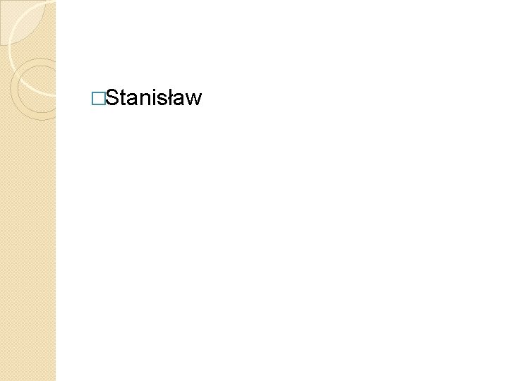 �Stanisław 