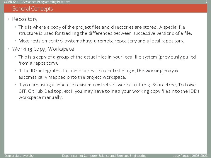 SOEN 6441 - Advanced Programming Practices 7 General Concepts • Repository • This is