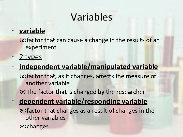 Variables variable factor that can cause a change in the results of an experiment
