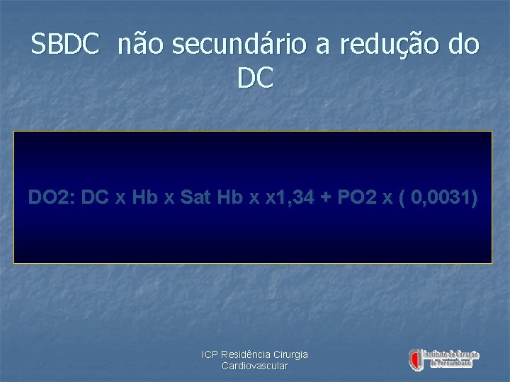 SBDC não secundário a redução do DC DO 2: DC x Hb x Sat