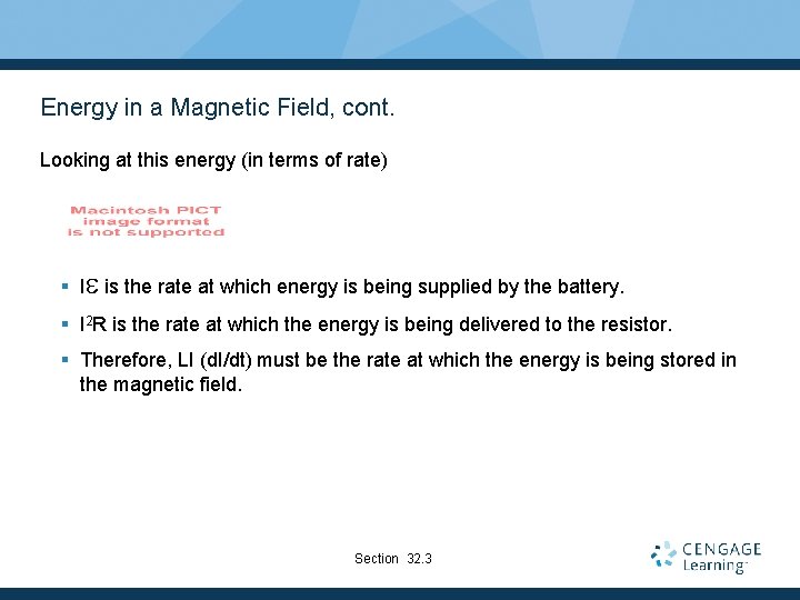 Energy in a Magnetic Field, cont. Looking at this energy (in terms of rate)