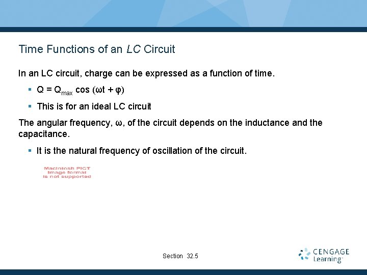 Time Functions of an LC Circuit In an LC circuit, charge can be expressed