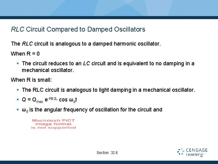 RLC Circuit Compared to Damped Oscillators The RLC circuit is analogous to a damped