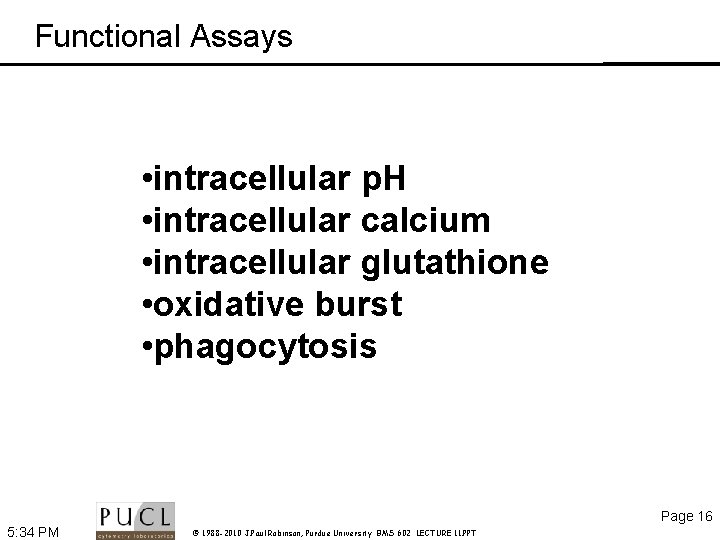 Functional Assays • intracellular p. H • intracellular calcium • intracellular glutathione • oxidative