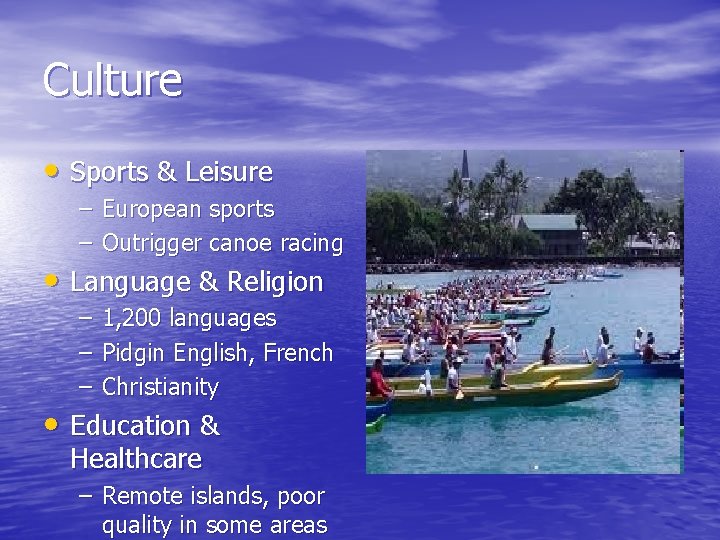 Culture • Sports & Leisure – European sports – Outrigger canoe racing • Language