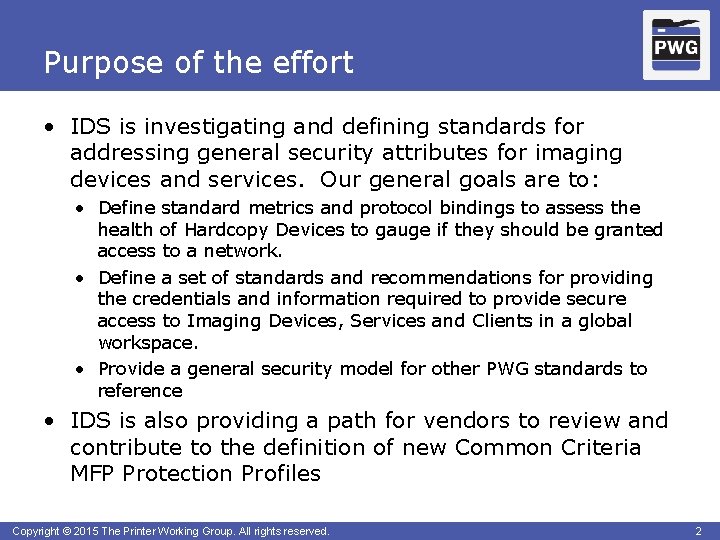 Purpose of the effort • IDS is investigating and defining standards for addressing general