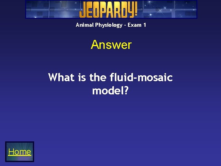 Animal Physiology – Exam 1 Answer What is the fluid-mosaic model? Home 