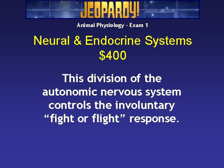 Animal Physiology – Exam 1 Neural & Endocrine Systems $400 This division of the