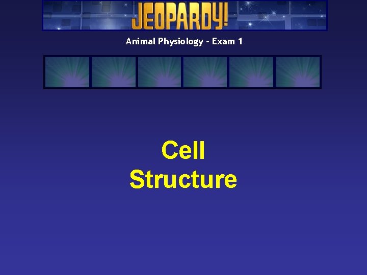 Animal Physiology – Exam 1 Cell Structure 