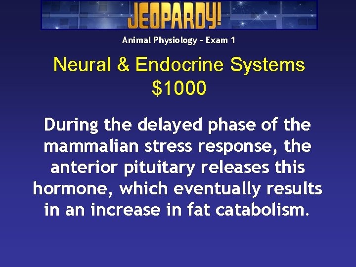 Animal Physiology – Exam 1 Neural & Endocrine Systems $1000 During the delayed phase