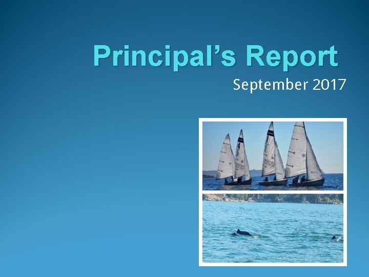 Principal’s Report September 2017 