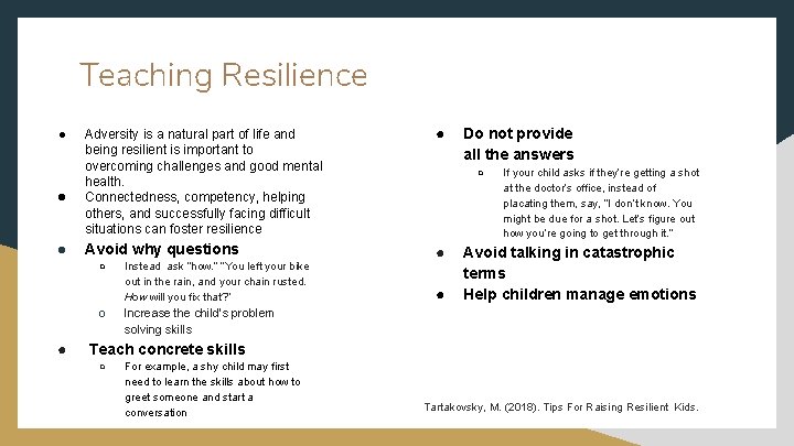 Teaching Resilience ● ● Adversity is a natural part of life and being resilient