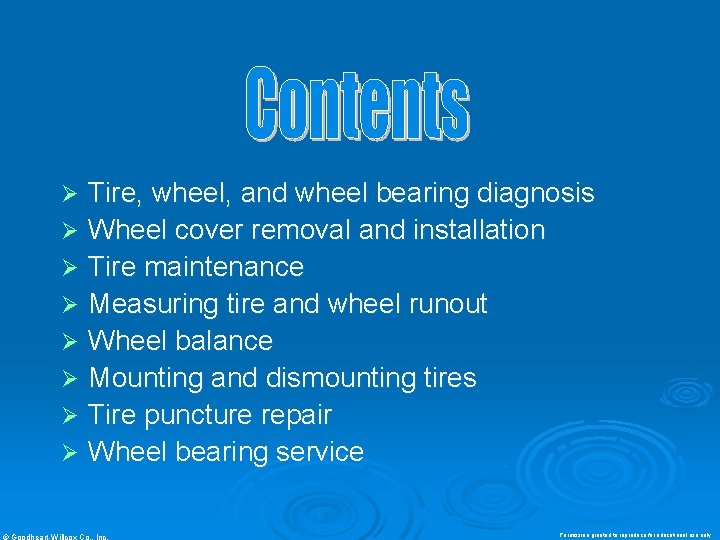 Tire, wheel, and wheel bearing diagnosis Ø Wheel cover removal and installation Ø Tire