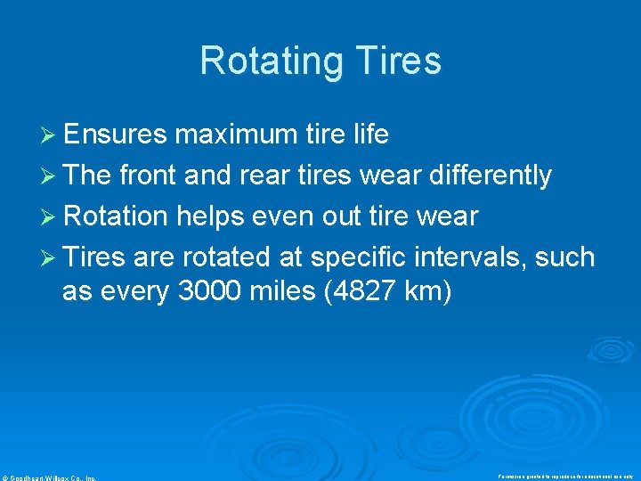 Rotating Tires Ø Ensures maximum tire life Ø The front and rear tires wear