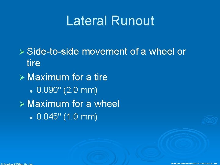 Lateral Runout Ø Side-to-side movement of a wheel or tire Ø Maximum for a