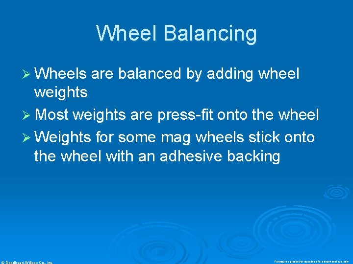 Wheel Balancing Ø Wheels are balanced by adding wheel weights Ø Most weights are