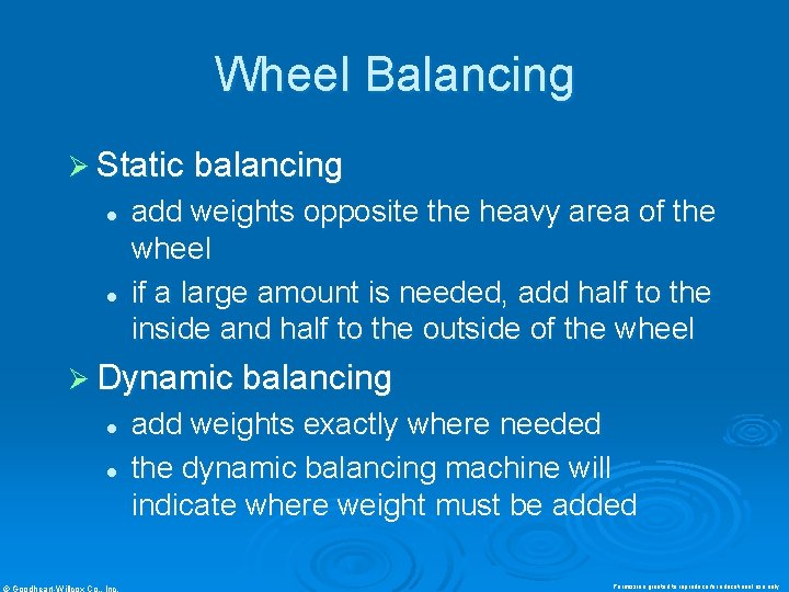 Wheel Balancing Ø Static balancing l l add weights opposite the heavy area of