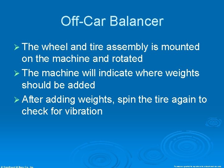 Off-Car Balancer Ø The wheel and tire assembly is mounted on the machine and