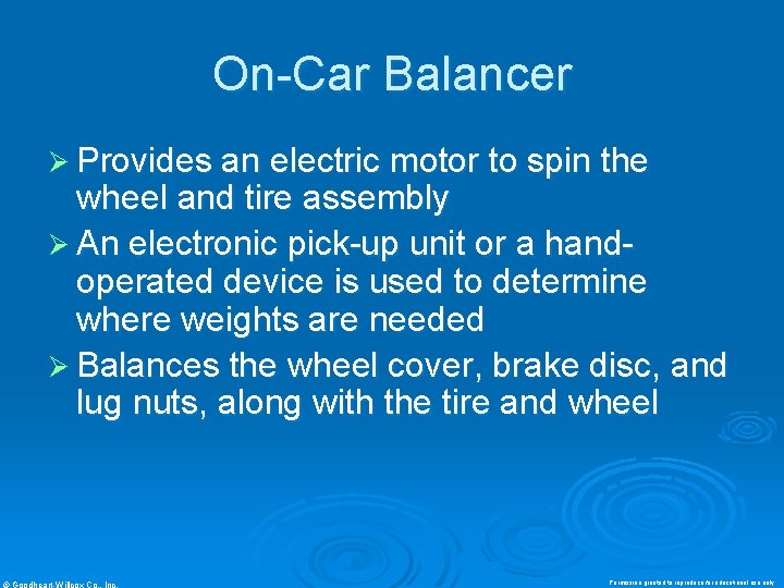 On-Car Balancer Ø Provides an electric motor to spin the wheel and tire assembly