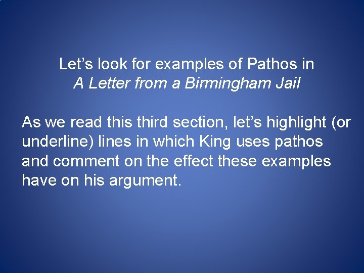 Let’s look for examples of Pathos in A Letter from a Birmingham Jail As Let’s look for examples of Pathos in A Letter from a Birmingham Jail As