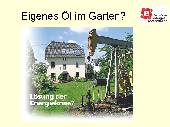 Eigenes Öl im Garten? 